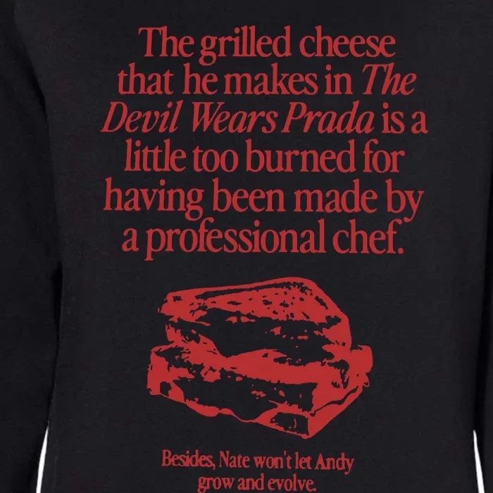 The Grilled Cheese From The Devil Wears Prada Is Burned Womens California Wash Sweatshirt