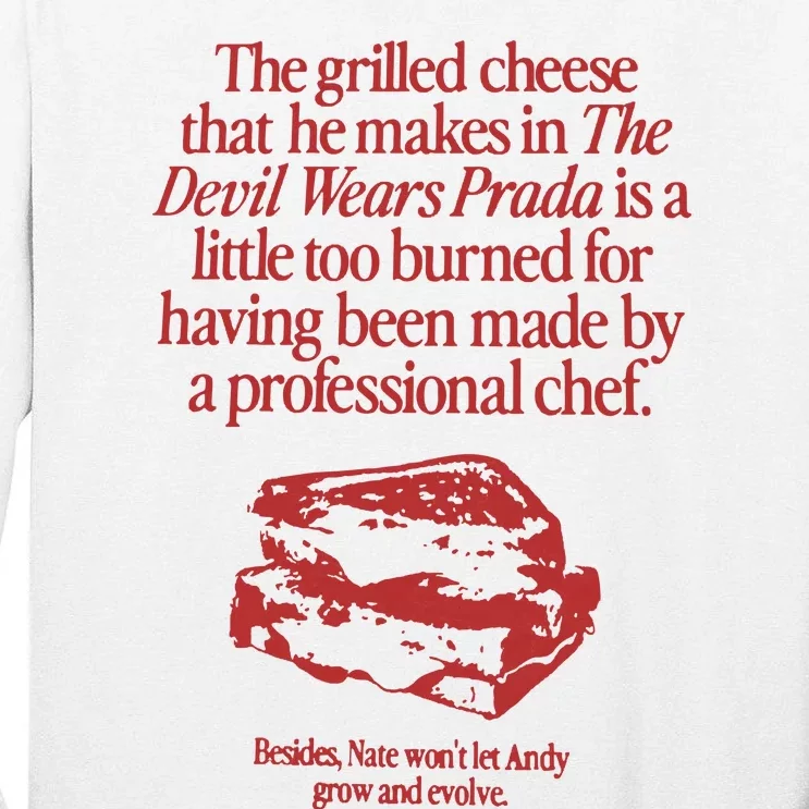 The Grilled Cheese From The Devil Wears Prada Is Burned Tall Long Sleeve T-Shirt