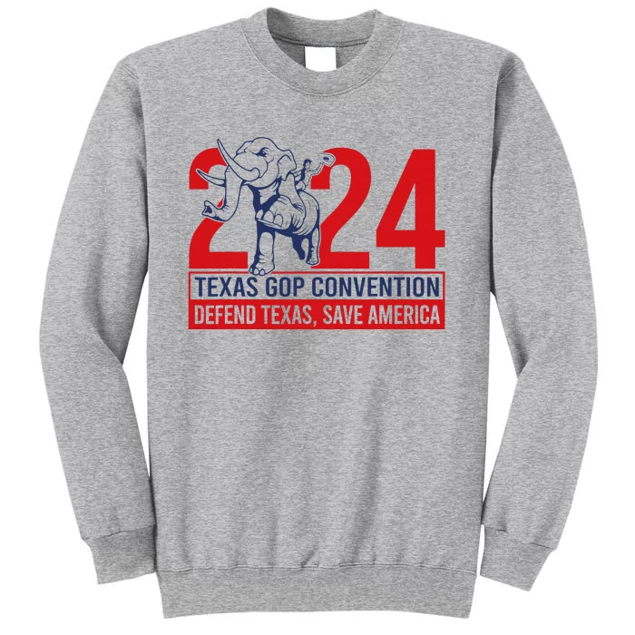 Texas Gop Convention Defend Texas Save America Tall Sweatshirt