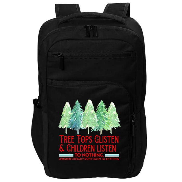 Treetops Glisten Children Listen To Nothing Funny Christmas Impact Tech Backpack