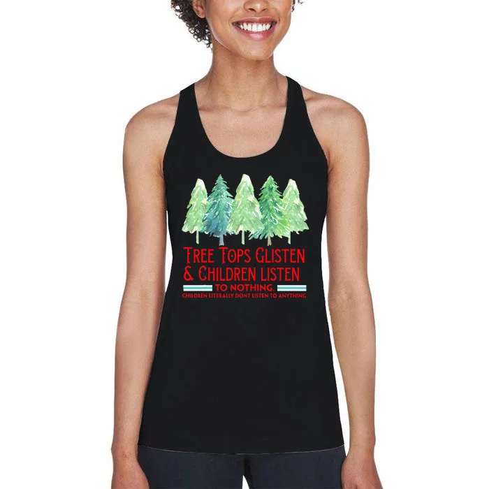 Treetops Glisten Children Listen To Nothing Funny Christmas Women's Racerback Tank