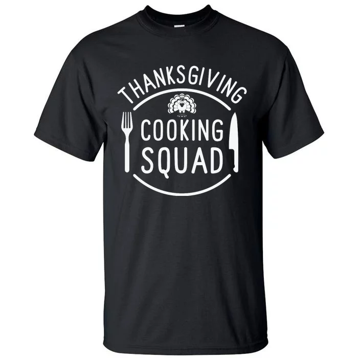 Thanks Giving Cooking Squad Tall T-Shirt