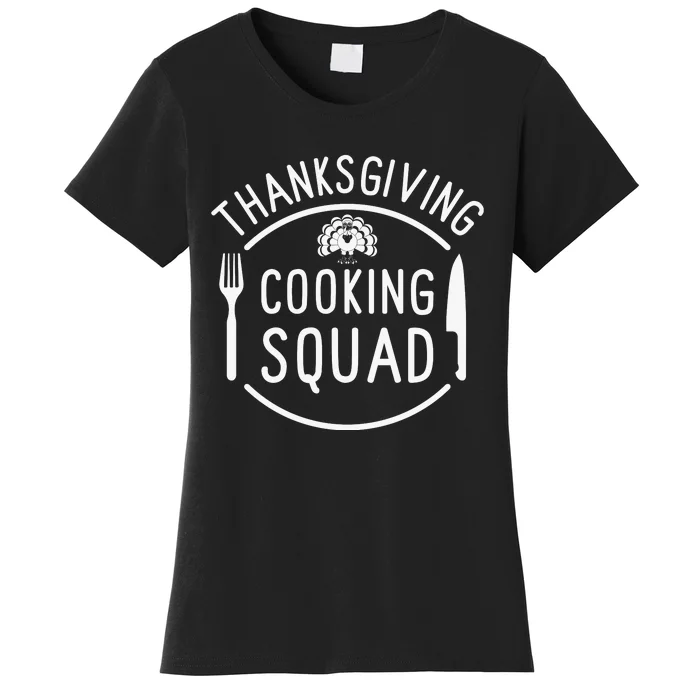 Thanks Giving Cooking Squad Women's T-Shirt