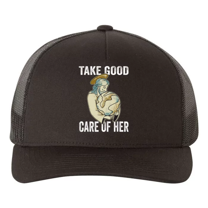 Take Good Care Earth Jesus Earth Day Yupoong Adult 5-Panel Trucker Hat