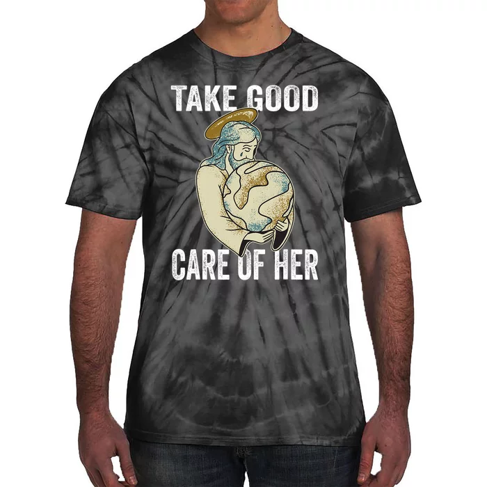 Take Good Care Earth Jesus Earth Day Tie-Dye T-Shirt