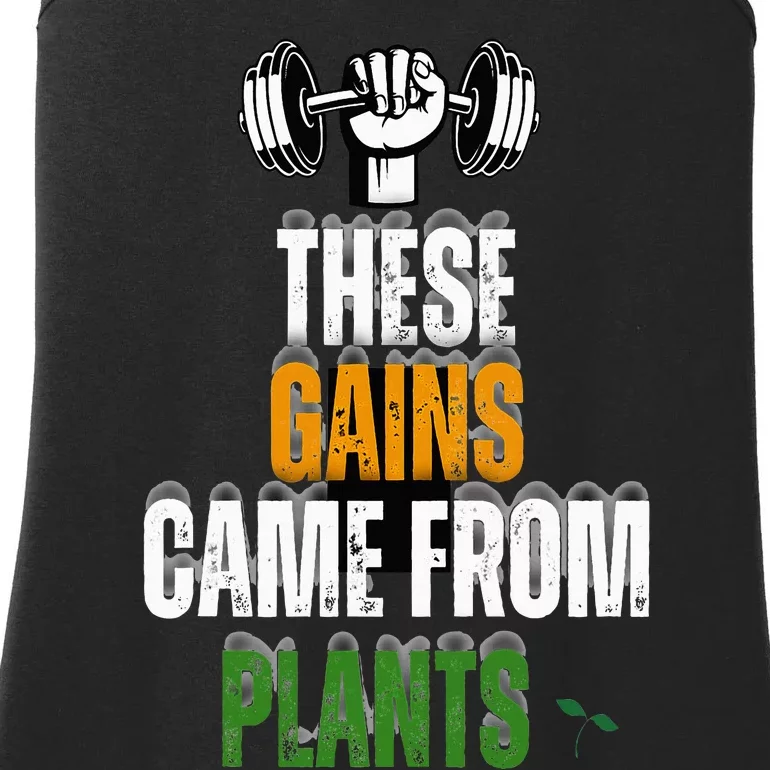 These Gains Came From Plants Plantbased Or Vegan Diet Ladies Essential Tank