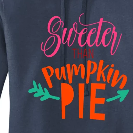 Thanksgiving Gift Cute Sweeter Than Pumpkin Pie Gift Women's Pullover Hoodie