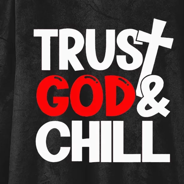 Trust God & Chill Hooded Wearable Blanket