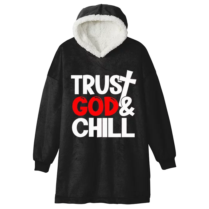 Trust God & Chill Hooded Wearable Blanket