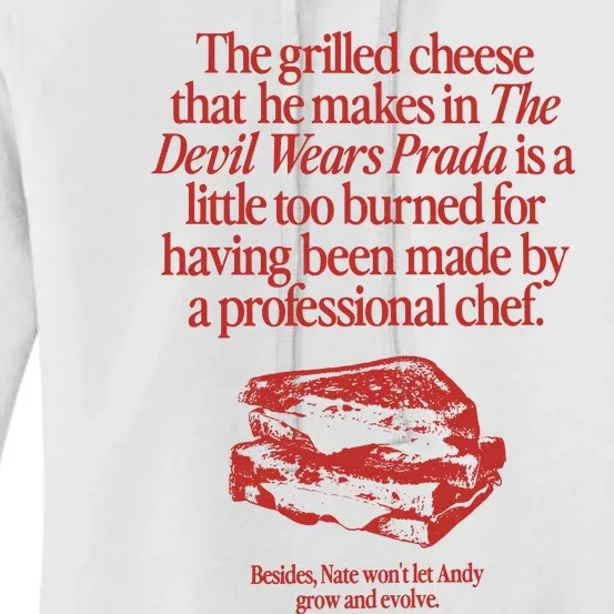 The Grilled Cheese From The Devil Wears Prada Is Burned Women's Pullover Hoodie