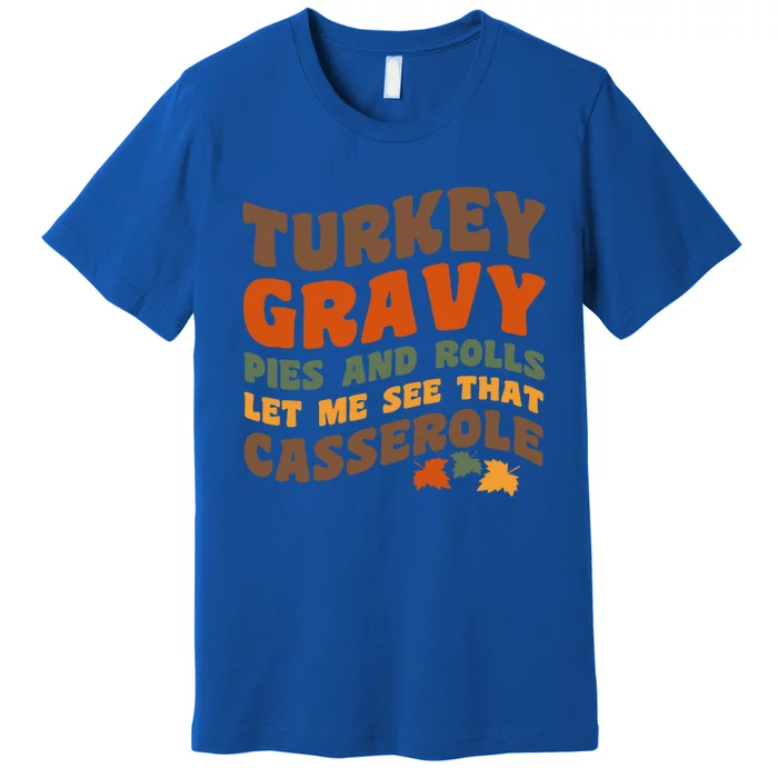 Turkey Gravy Casserole Thanksgiving Gift Premium T-Shirt