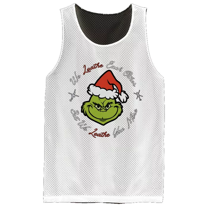 The Grinchmas Christmas We Loathe Each Other But We Loathe You More Mesh Reversible Basketball Jersey Tank