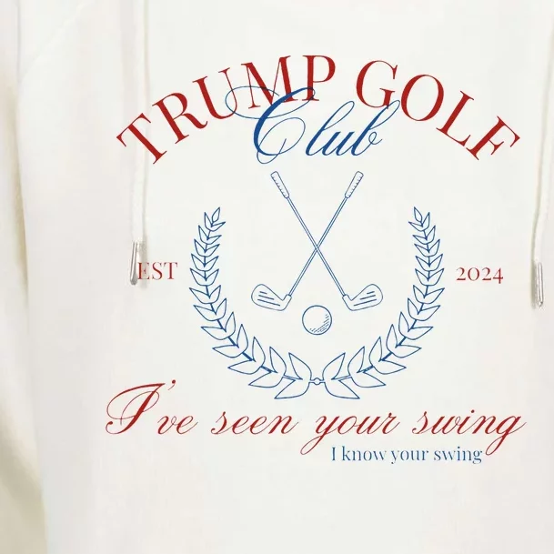 Trump Golf Club IVe Seen Your Swing Funny Trump 2024 Debate Womens Funnel Neck Pullover Hood