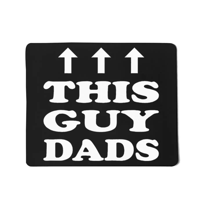 This Guy Dads Father Dad New Parent Mousepad