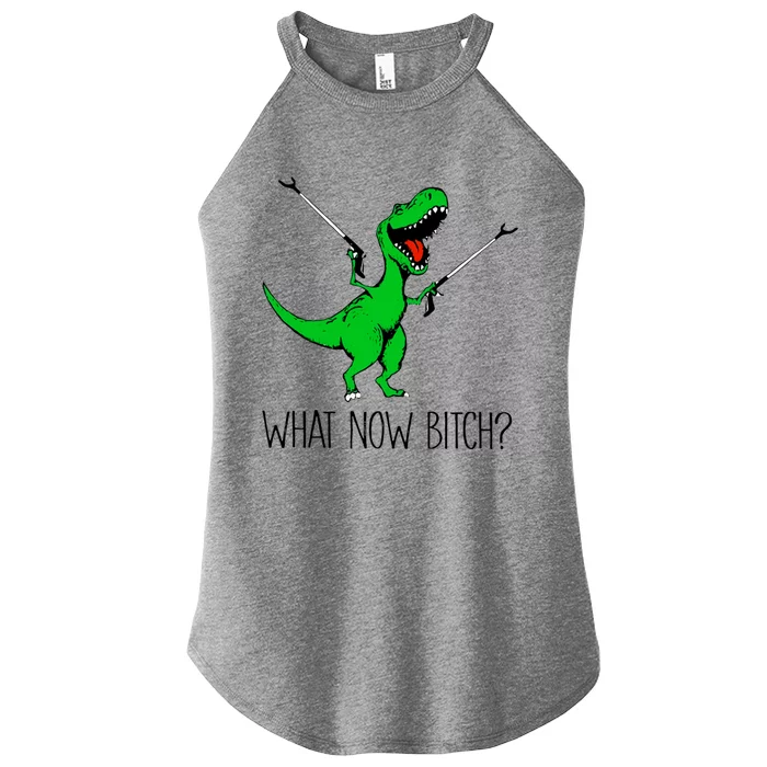 Tgreat Giftrex Dinosaur What Now Bitch Funny Tyrannosaurus Rex Gift Women’s Perfect Tri Rocker Tank