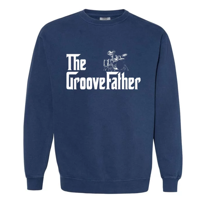 The Groovefather Drummer Drummer Dad Garment-Dyed Sweatshirt