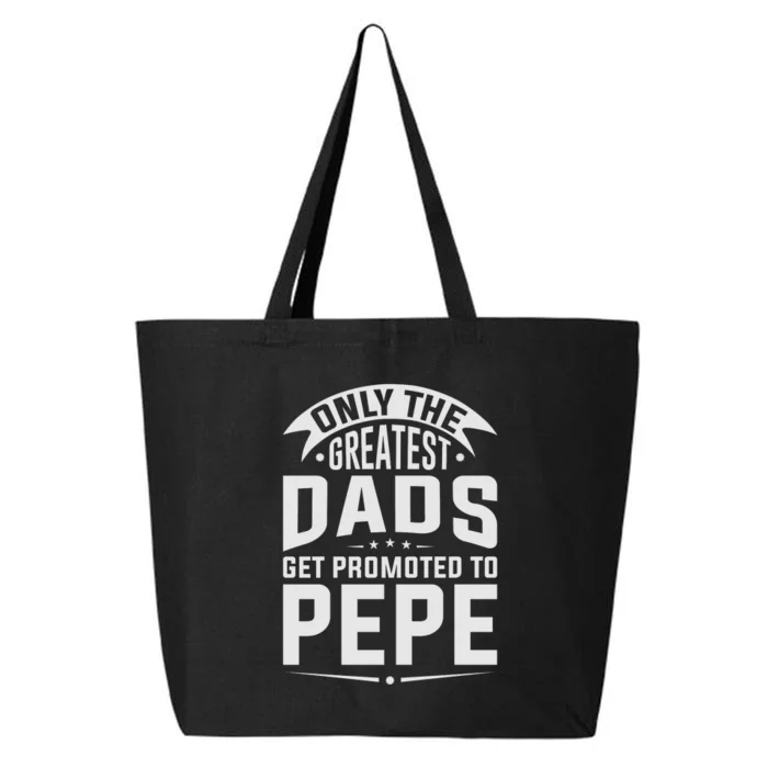 The Greatest Dads Get Promoted To Pepe Grandpa 25L Jumbo Tote