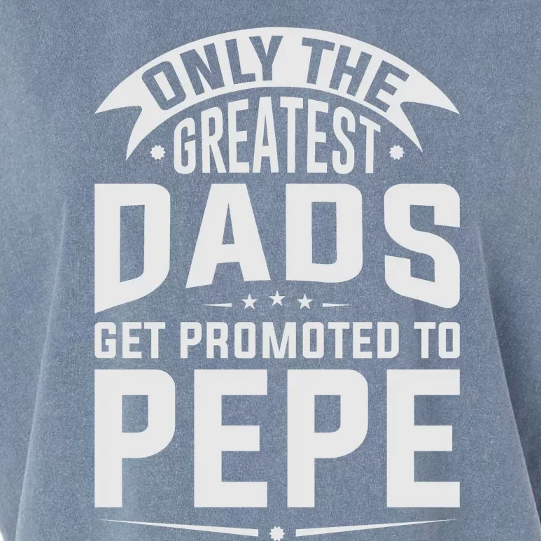 The Greatest Dads Get Promoted To Pepe Grandpa Garment-Dyed Women's Muscle Tee