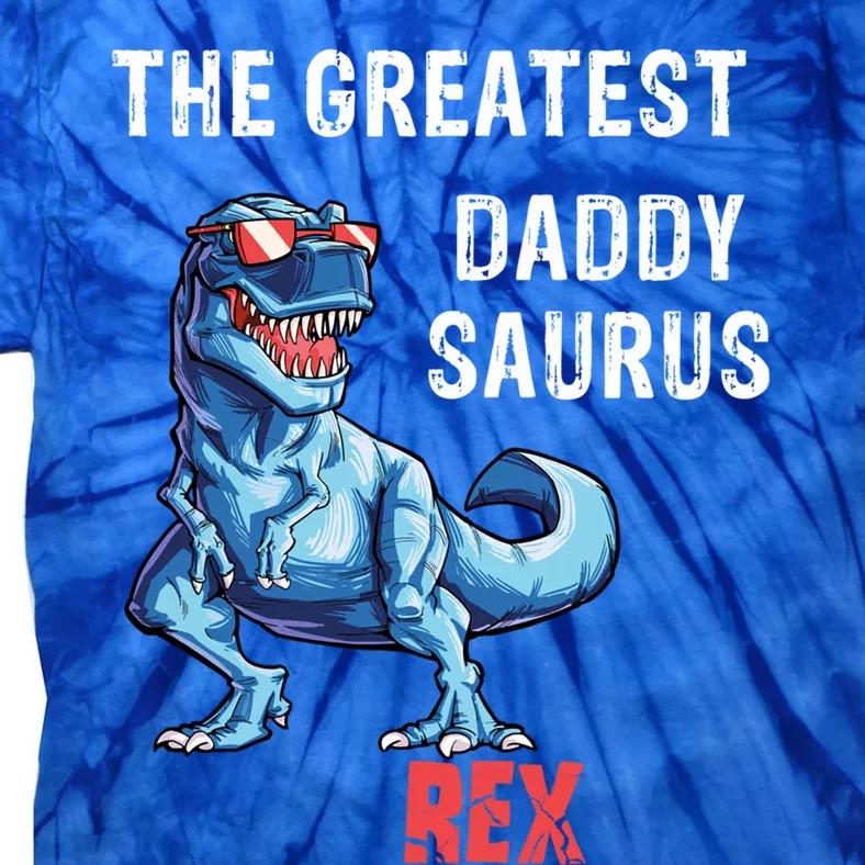 The Greatest Daddy Saurus Daddysaurus Rex Dinosaur Gift Tie-Dye T-Shirt