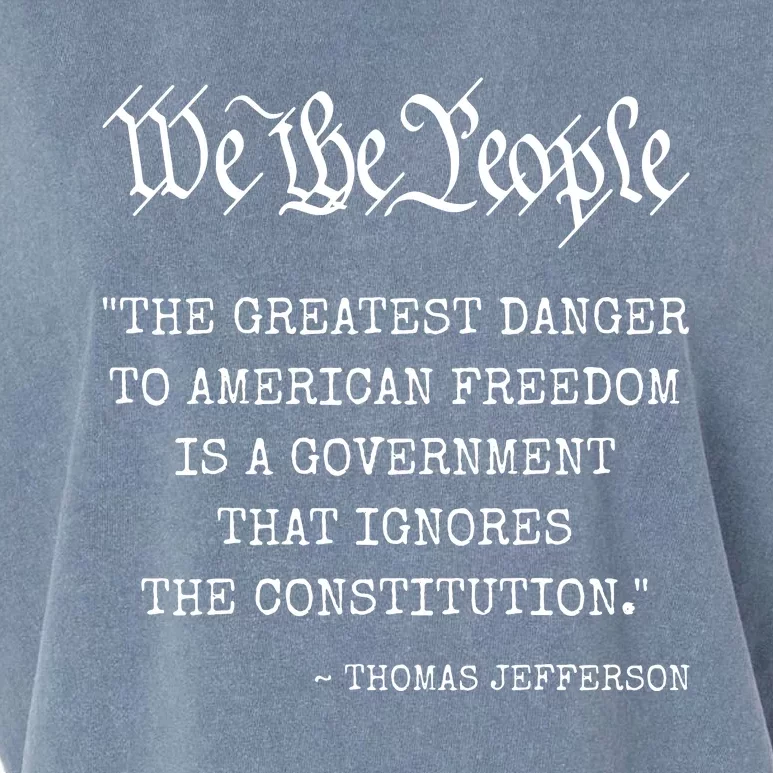 The Greatest Danger To Freedom Quote Thomas Jefferson Garment-Dyed Women's Muscle Tee