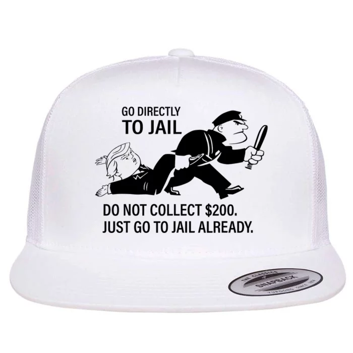 Trump Go Directly To Jail Do Not Collect $200 Flat Bill Trucker Hat