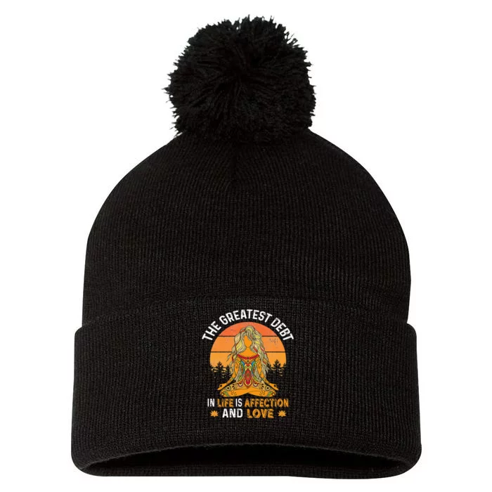 The Greatest Debt In Life Is Affetion And Love Pom Pom 12in Knit Beanie