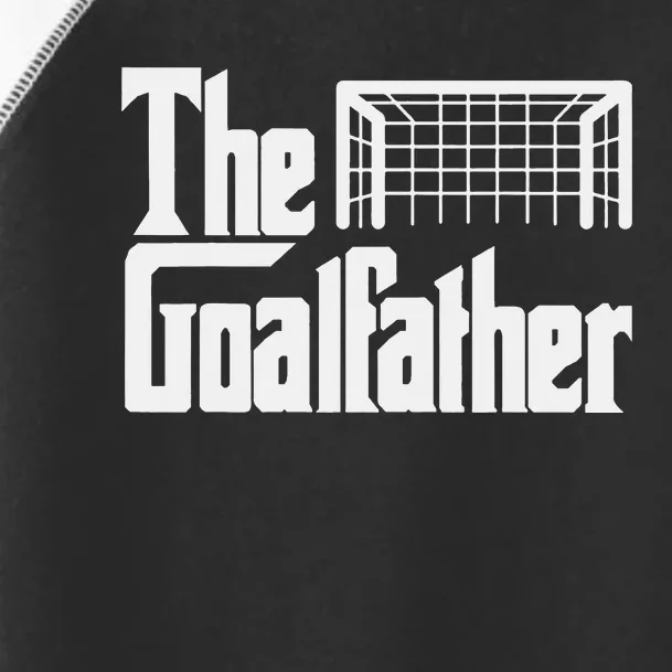 The Goalfather Dad Soccer Goalkeeper Goalie Christmas Gift Toddler Fine Jersey T-Shirt