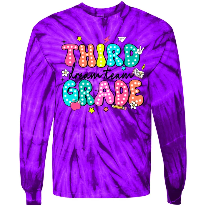 Third Grade Dream Team Back To School Teacher Students Tie-Dye Long Sleeve Shirt