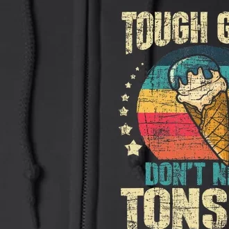 Tough Guys Dont Need Tonsils Full Zip Hoodie