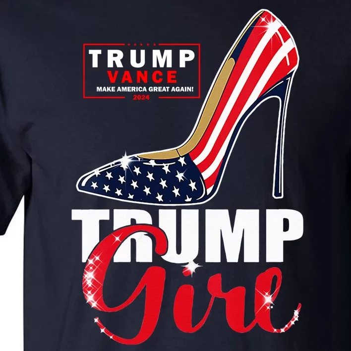 Trump Girl Donald Trump 2024 Jd Vance United States Presidential Election Tall T-Shirt