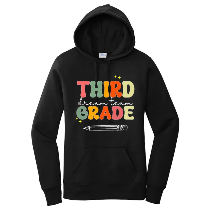 Third Grade Dream Team Teacher Appreciation Back To School Women's Pullover Hoodie