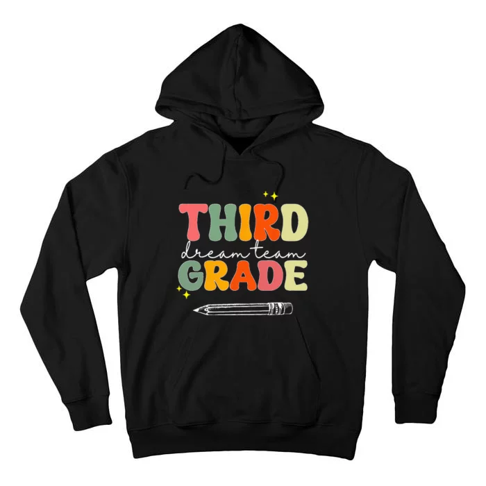 Third Grade Dream Team Teacher Appreciation Back To School Tall Hoodie