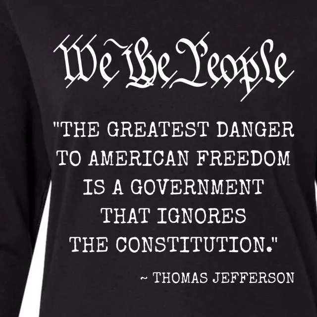 The Greatest Danger To Freedom Quote Thomas Jefferson Womens Cotton Relaxed Long Sleeve T-Shirt