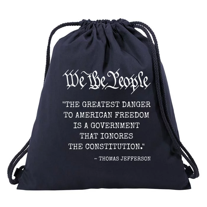 The Greatest Danger To Freedom Quote Thomas Jefferson Drawstring Bag