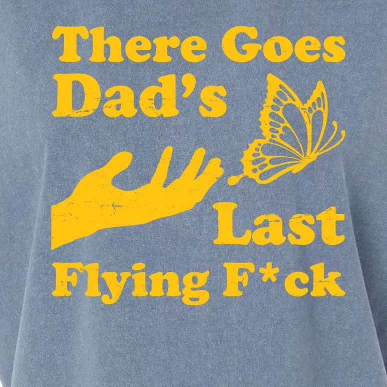 There Goes Dad's Last Flying Fuck Garment-Dyed Women's Muscle Tee