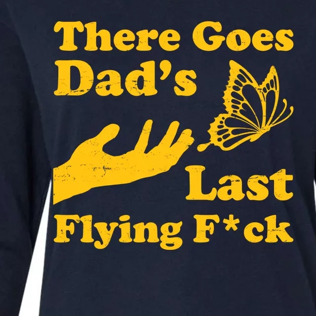 There Goes Dad's Last Flying Fuck Womens Cotton Relaxed Long Sleeve T-Shirt