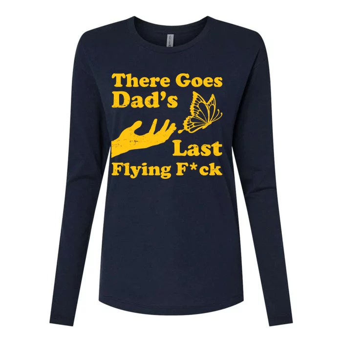 There Goes Dad's Last Flying Fuck Womens Cotton Relaxed Long Sleeve T-Shirt