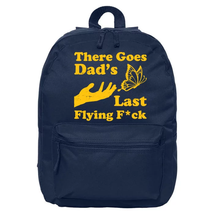 There Goes Dad's Last Flying Fuck 16 in Basic Backpack