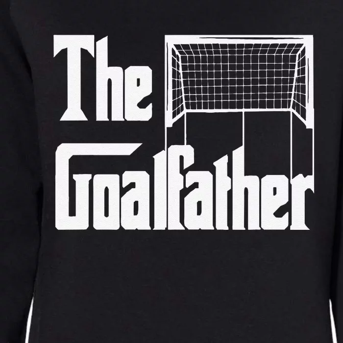 The Goalfather Dad Soccer Goalkeeper Goalie Coach Footballer Womens California Wash Sweatshirt