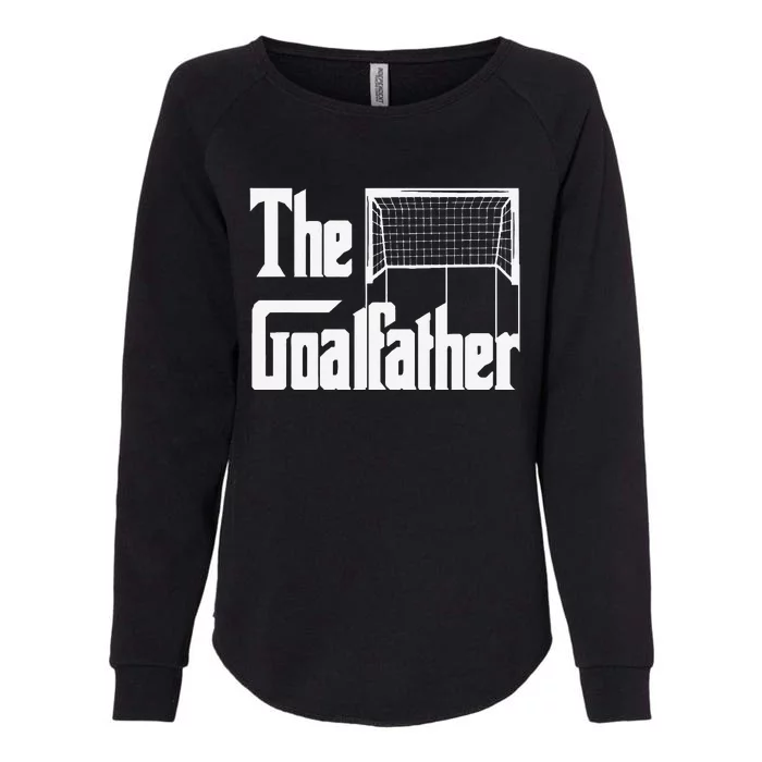 The Goalfather Dad Soccer Goalkeeper Goalie Coach Footballer Womens California Wash Sweatshirt