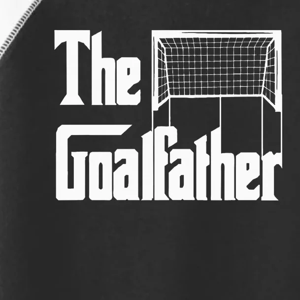 The Goalfather Dad Soccer Goalkeeper Goalie Coach Footballer Toddler Fine Jersey T-Shirt