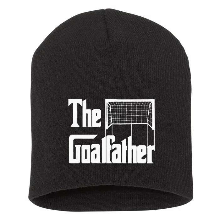 The Goalfather Dad Soccer Goalkeeper Goalie Coach Footballer Short Acrylic Beanie