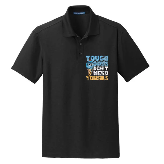 Tough Guys DonT Need Tonsils Tonsil Removal Tonsillectomy Dry Zone Grid Performance Polo