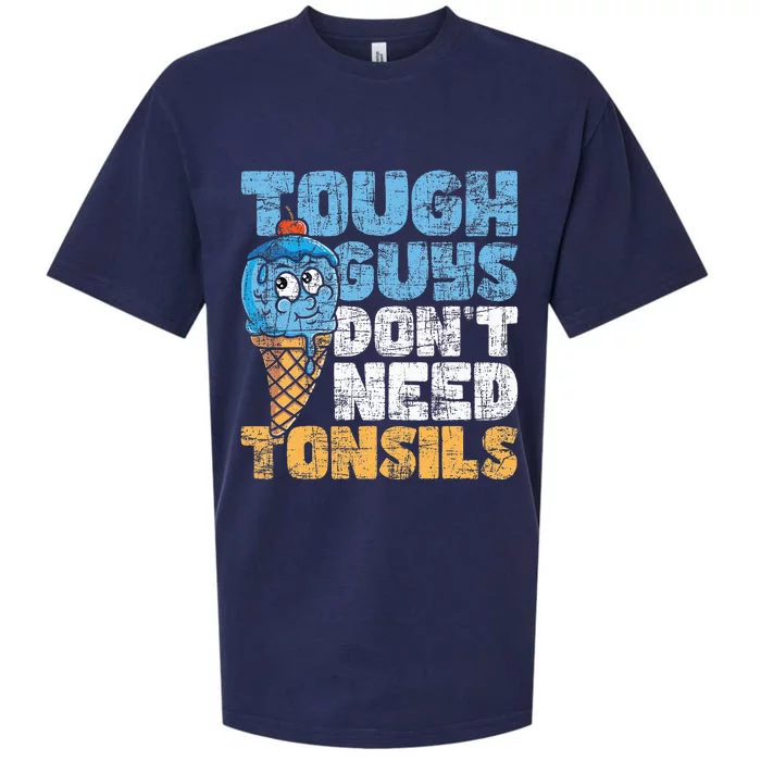 Tough Guys DonT Need Tonsils Tonsil Removal Tonsillectomy Sueded Cloud Jersey T-Shirt