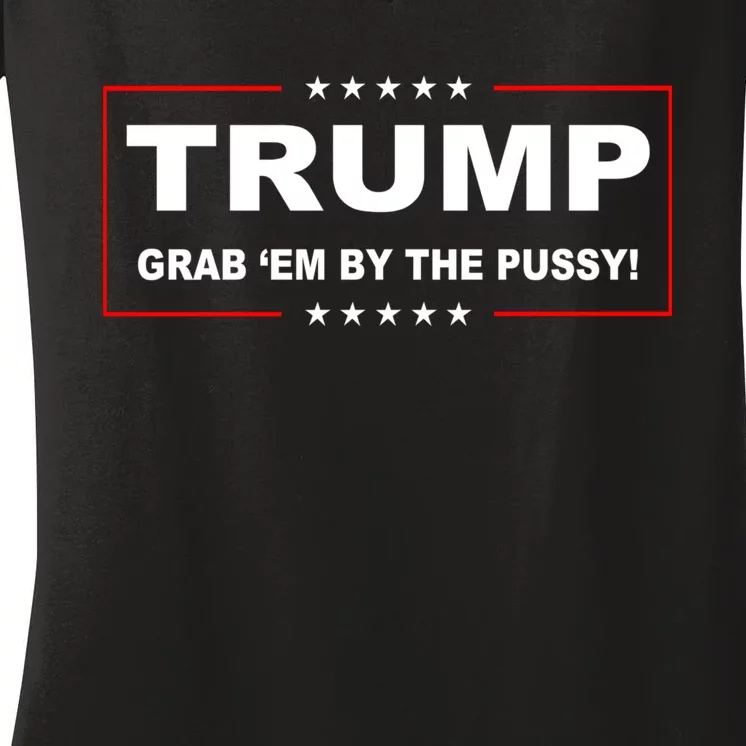 Trump Grab Em Women's V-Neck T-Shirt