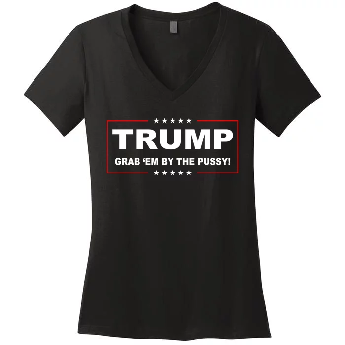 Trump Grab Em Women's V-Neck T-Shirt