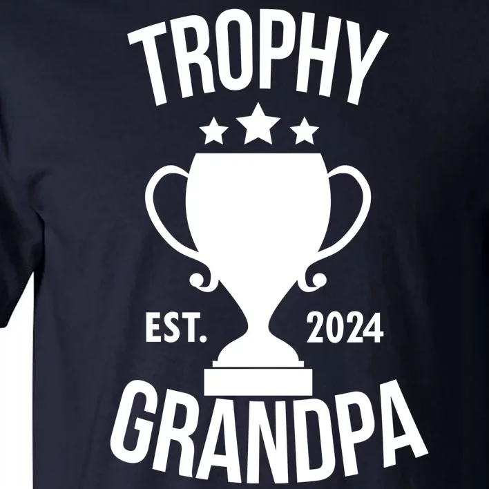 Trophy Grandpa Est 2024 Tall T-Shirt