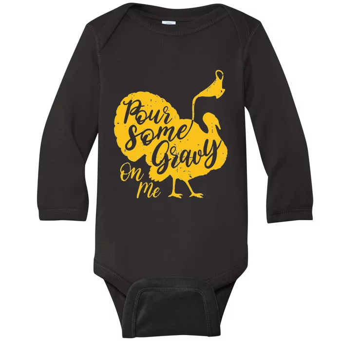 Thanksgiving Gravy Feast Pour on the Joy! Baby Long Sleeve Bodysuit