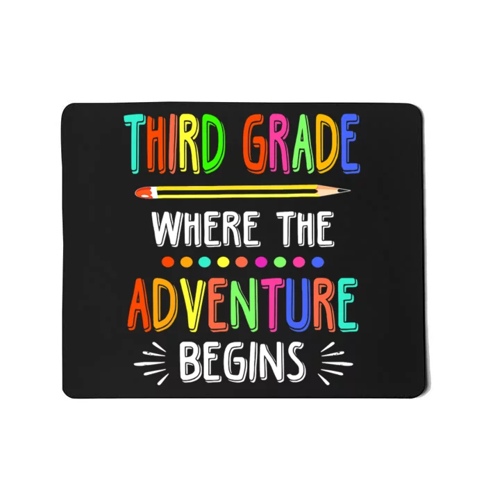 Third Grade Funny Where The Adventure Begins Teacher Mousepad