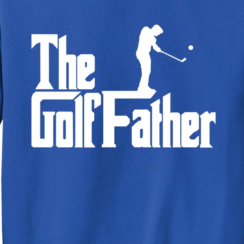 The Golffather Funny Golf Design Golfer Gift Tall Sweatshirt